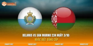 Nhận định Belarus vs San Marino 23h ngày 3/10: Khác biệt đẳng cấp
